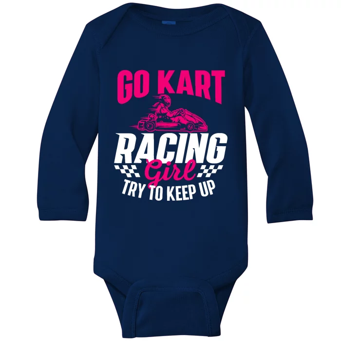 Go Kart Racing Girl Go Karting Lover Go Cart Racing Baby Long Sleeve Bodysuit