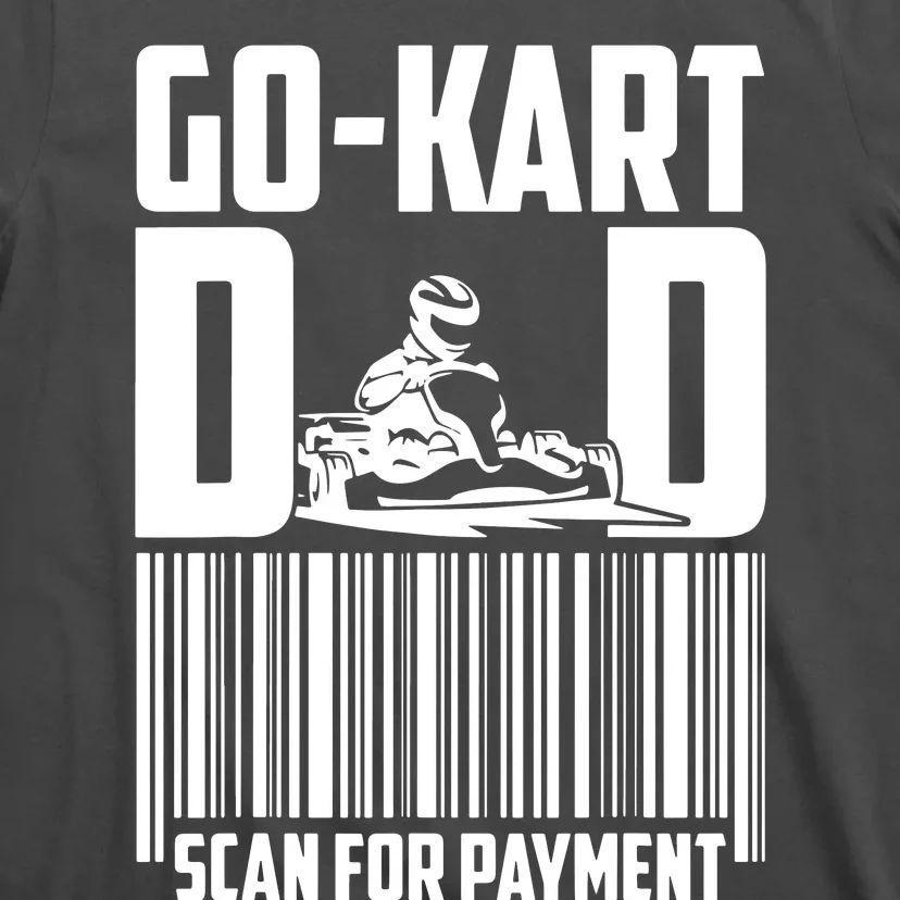 Go Kart Racing Dad Payment Karting Gocart Racer T-Shirt