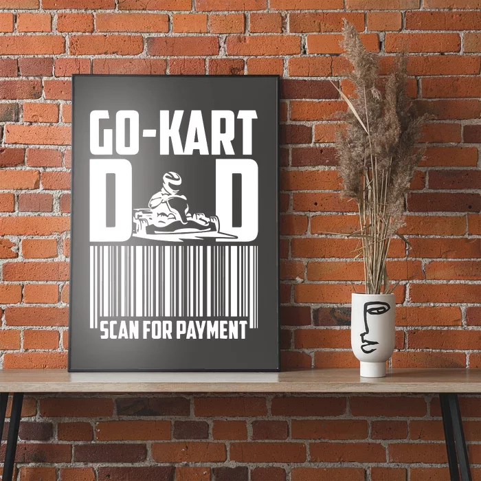 Go Kart Racing Dad Payment Karting Gocart Racer Poster