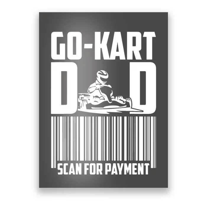 Go Kart Racing Dad Payment Karting Gocart Racer Poster