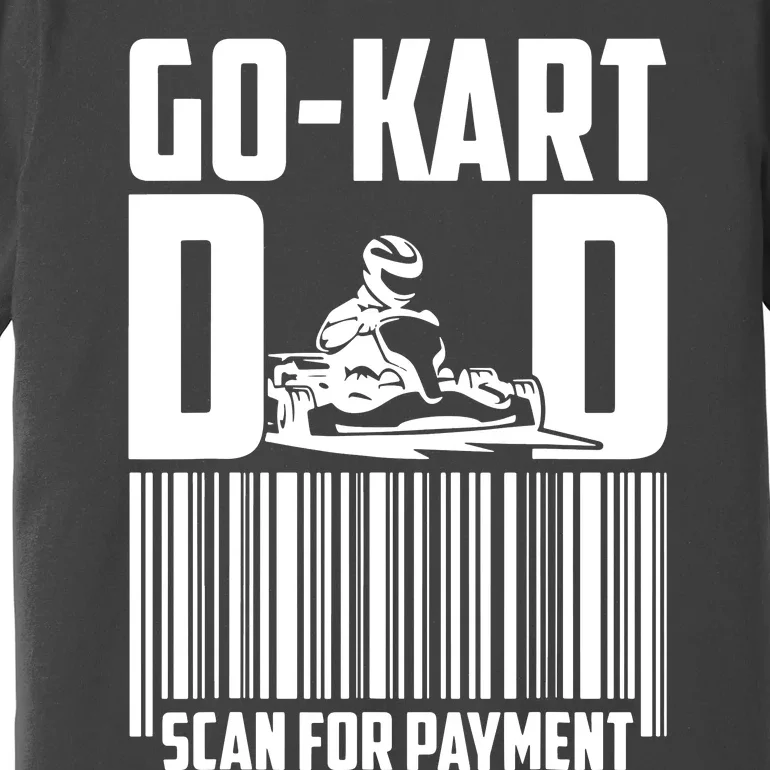 Go Kart Racing Dad Payment Karting Gocart Racer Premium T-Shirt