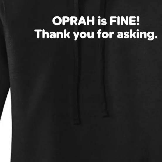 Gayle King Wears Oprah Is Fine Thank You For Asking Women's Pullover Hoodie