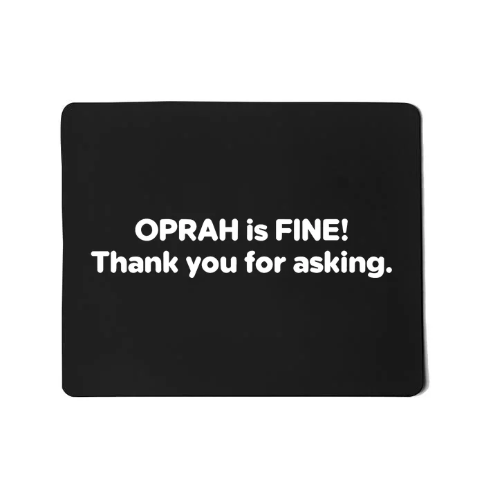 Gayle King Wears Oprah Is Fine Thank You For Asking Mousepad