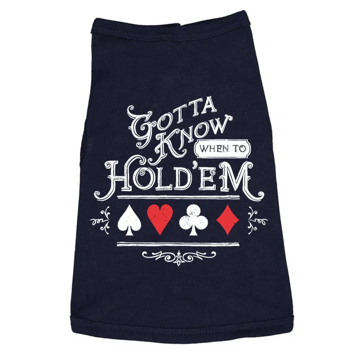 Gotta Know When To HoldEm Texas Poker Doggie Tank