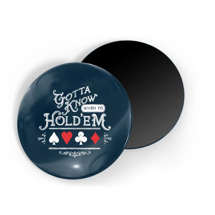 Gotta Know When To HoldEm Texas Poker Magnet