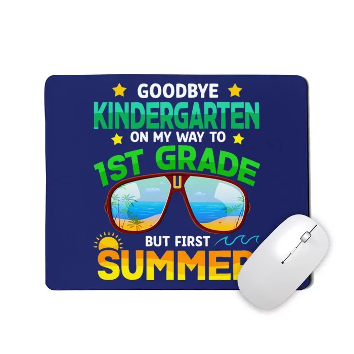 Goodbye Kindergarten Way To 1st Grade Summer Graduation Mousepad