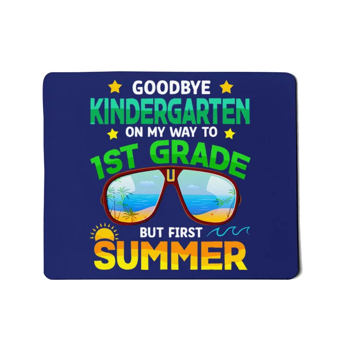 Goodbye Kindergarten Way To 1st Grade Summer Graduation Mousepad