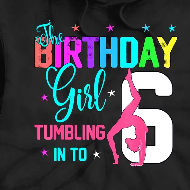 Gymnastic Lover 6th Birthday Six 6 Years Old Gymnast Girl Tie Dye Hoodie