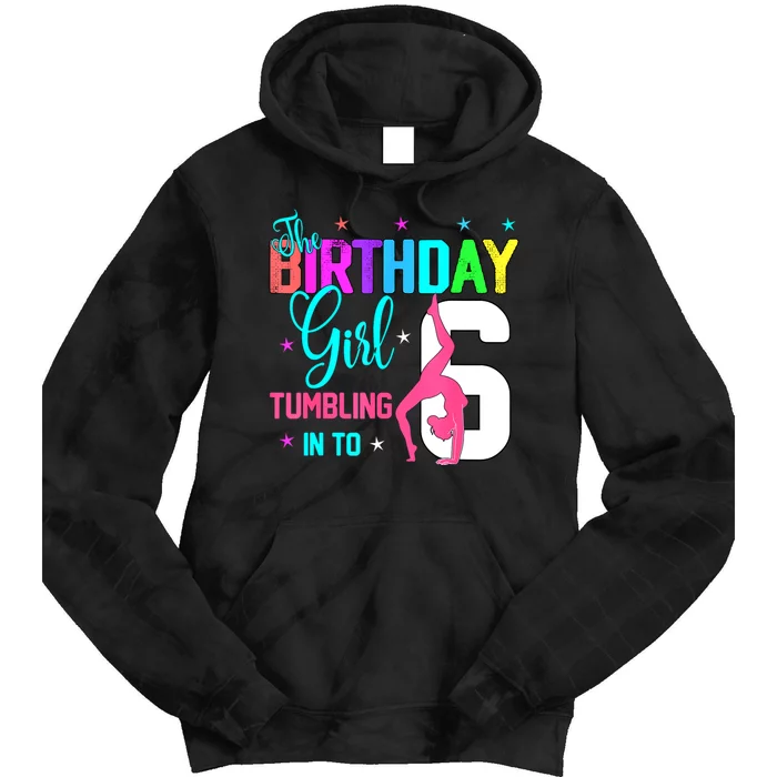 Gymnastic Lover 6th Birthday Six 6 Years Old Gymnast Girl Tie Dye Hoodie