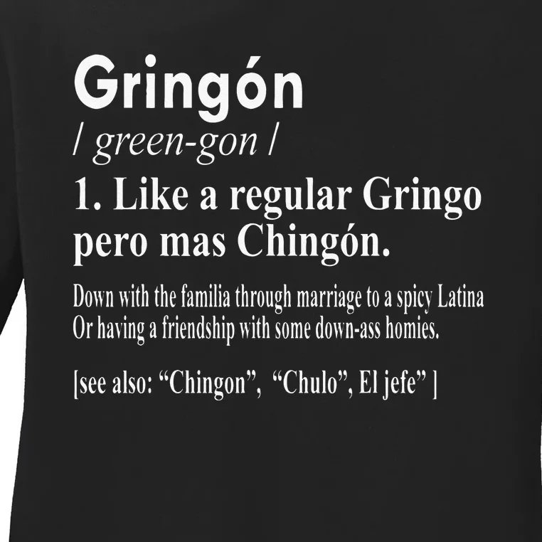 Gringon Like A Regular Gringo Pero Mas Chingon Ladies Long Sleeve Shirt