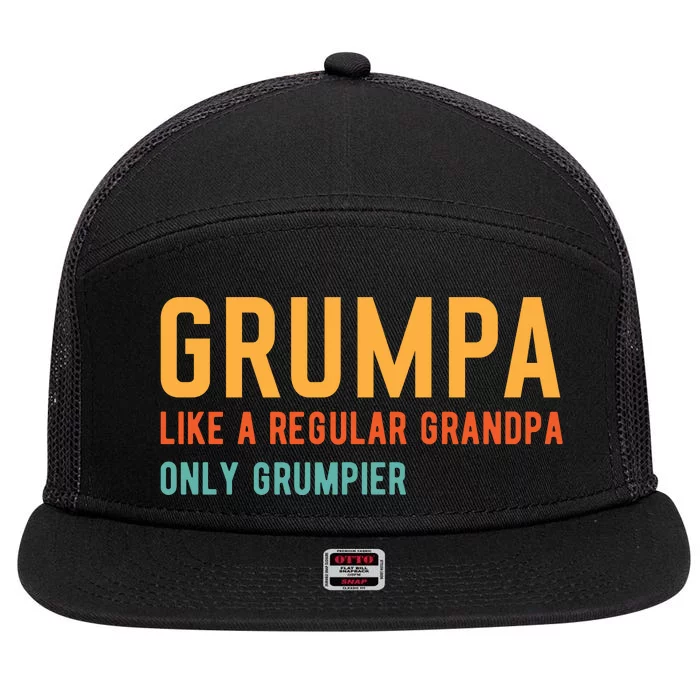 Grumpa Like A Regular Grandpa Only Grumpier Fathers Day 7 Panel Mesh Trucker Snapback Hat