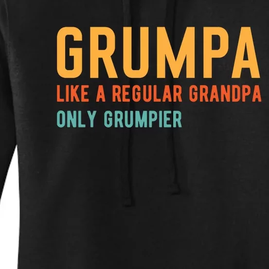 Grumpa Like A Regular Grandpa Only Grumpier Fathers Day Women's Pullover Hoodie