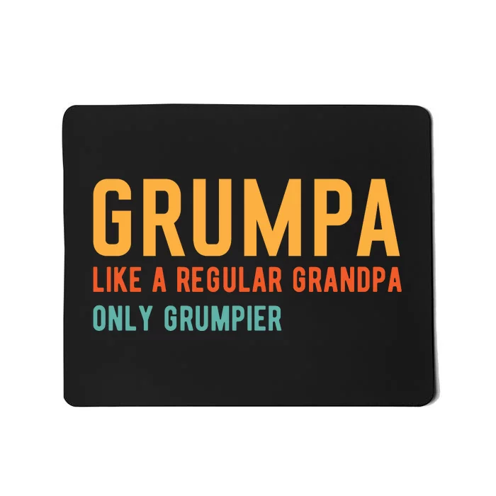 Grumpa Like A Regular Grandpa Only Grumpier Fathers Day Mousepad