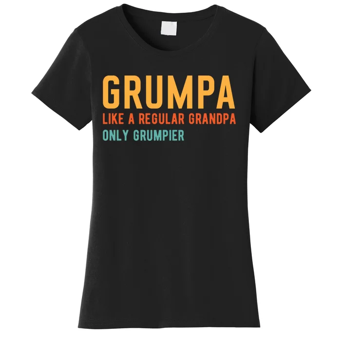 Grumpa Like A Regular Grandpa Only Grumpier Fathers Day Women's T-Shirt