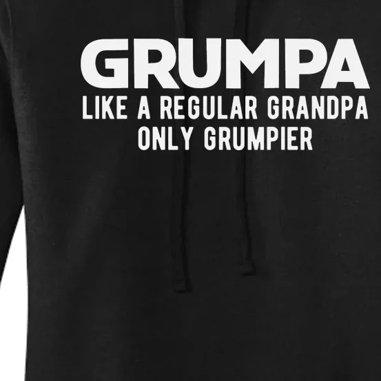 Grumpa Like A Regular Grandpa Only Grumpier Fathers Day Women's Pullover Hoodie