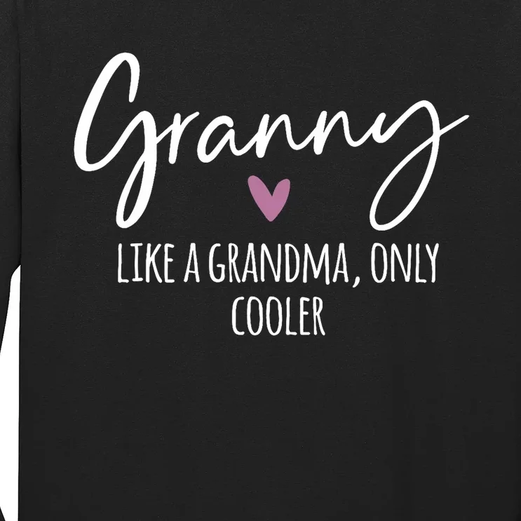 Granny Like A Grandma Only Cooler Heart MotherS Day Granny Long Sleeve Shirt