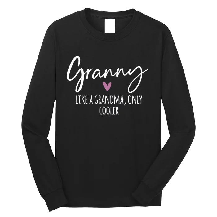 Granny Like A Grandma Only Cooler Heart MotherS Day Granny Long Sleeve Shirt