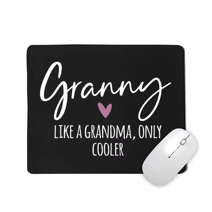 Granny Like A Grandma Only Cooler Heart MotherS Day Granny Mousepad