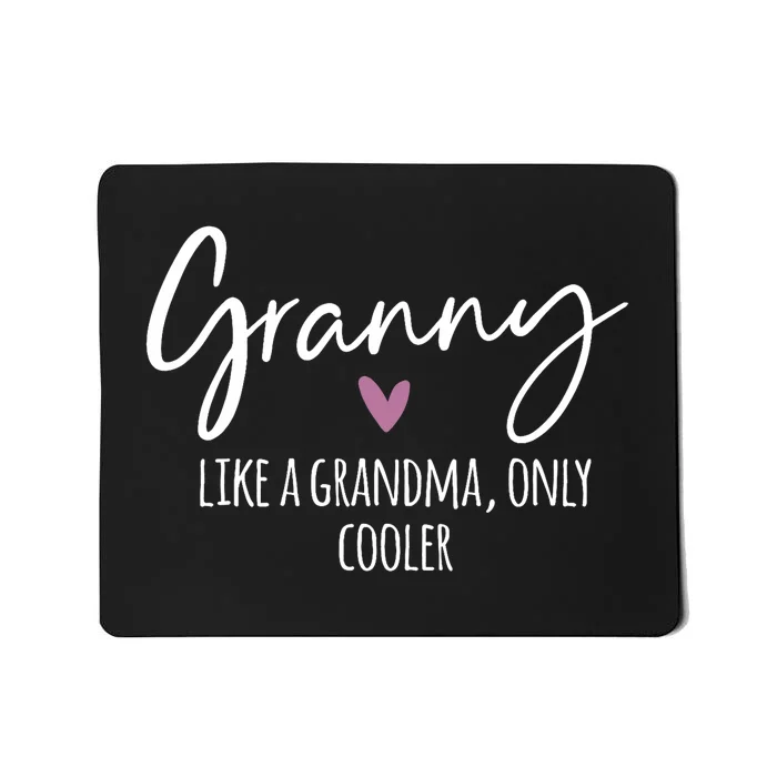 Granny Like A Grandma Only Cooler Heart MotherS Day Granny Mousepad