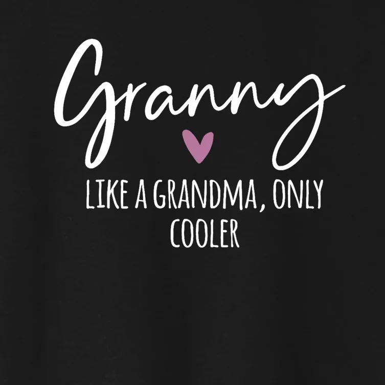 Granny Like A Grandma Only Cooler Heart MotherS Day Granny Women's Crop Top Tee