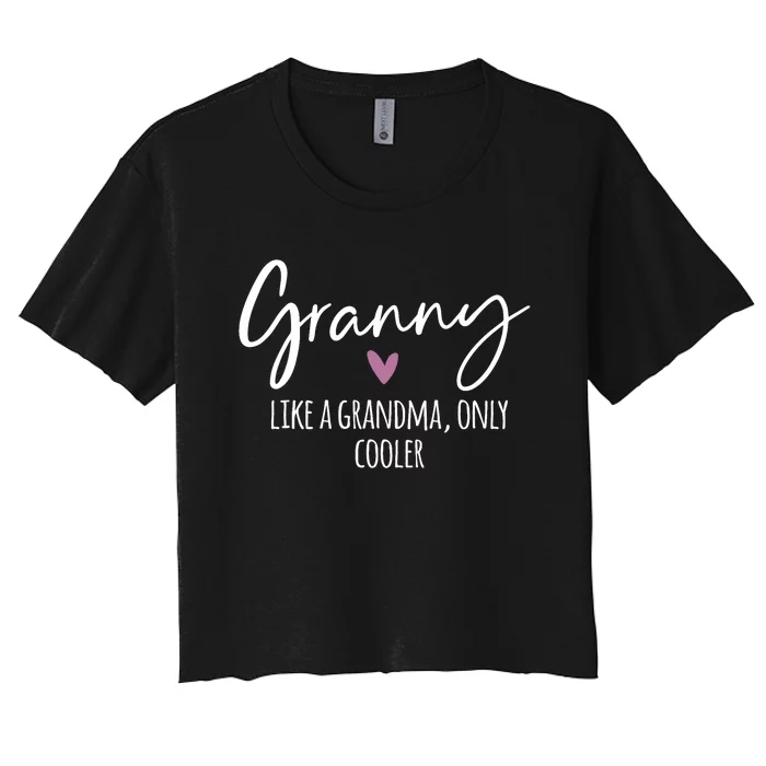 Granny Like A Grandma Only Cooler Heart MotherS Day Granny Women's Crop Top Tee