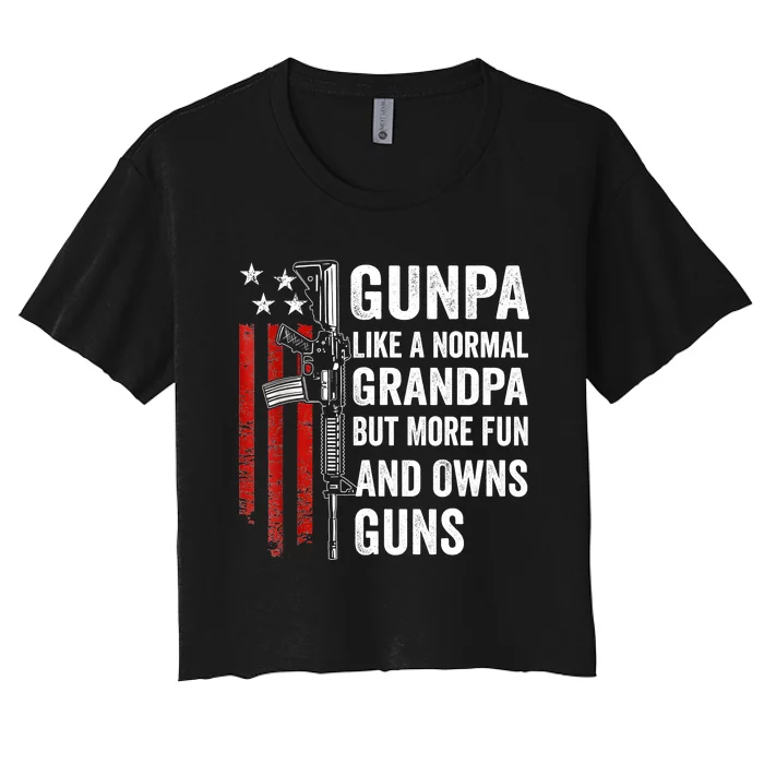 Gunpa Like A Normal Grandpa But More Fun And Owns Guns Women's Crop Top Tee