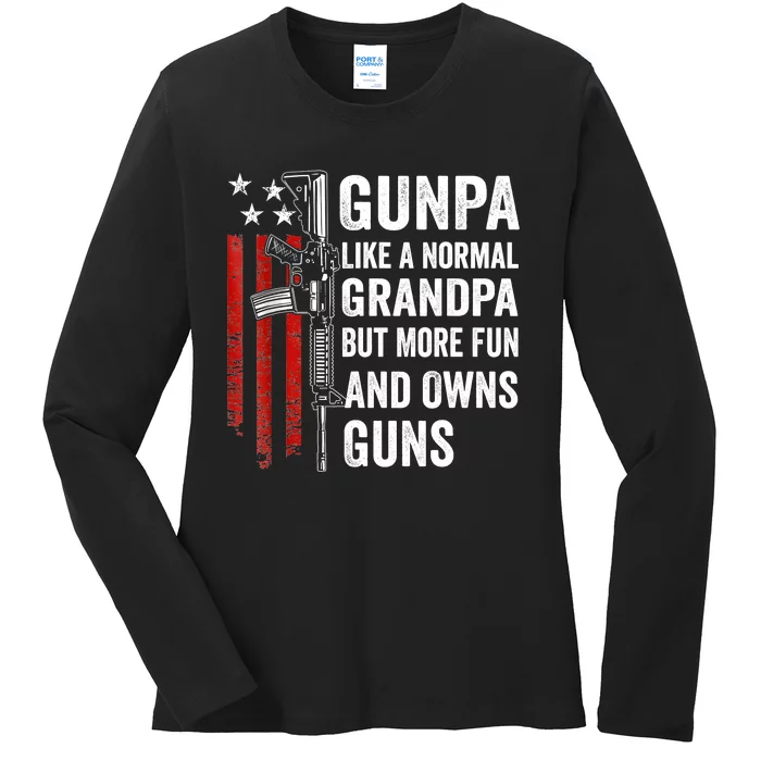 Gunpa Like A Normal Grandpa But More Fun And Owns Guns Ladies Long Sleeve Shirt