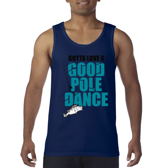 Gotta Love A Good Pole Dance Ice Fishing Fisher Ice Fish Tank Top