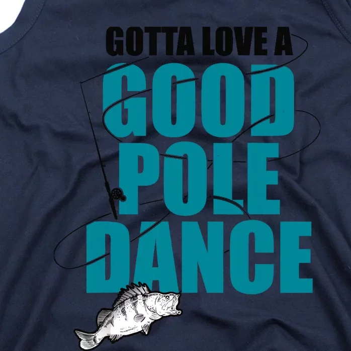 Gotta Love A Good Pole Dance Ice Fishing Fisher Ice Fish Tank Top