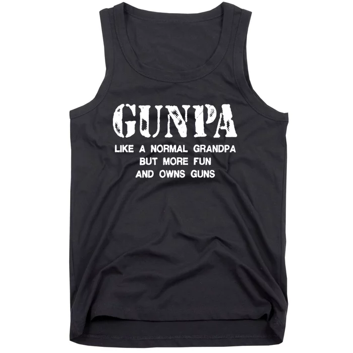 Gunpa Like A Normal Grandpa But More Fun And Owns Guns Tank Top