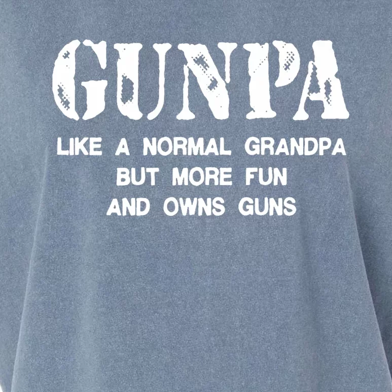 Gunpa Like A Normal Grandpa But More Fun And Owns Guns Garment-Dyed Women's Muscle Tee