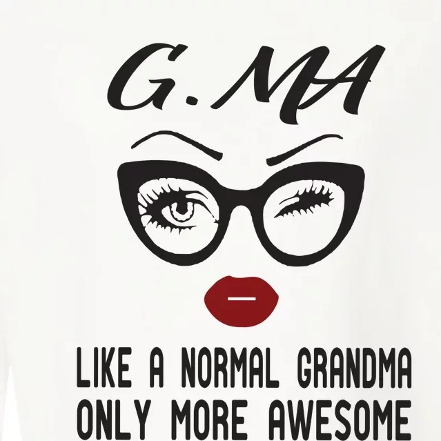 Gma Like A Normal Grandma Only More Awesome Cropped Pullover Crew