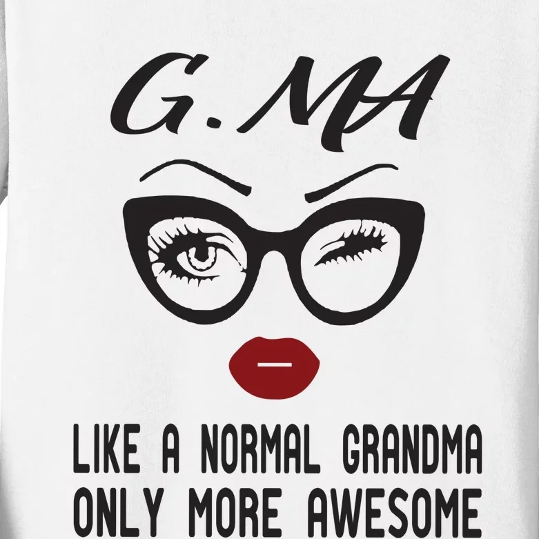 Gma Like A Normal Grandma Only More Awesome Kids Long Sleeve Shirt