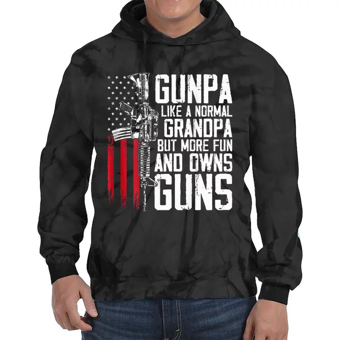 Gunpa Like A Normal Grandpa Fun And Owns Guns Tie Dye Hoodie