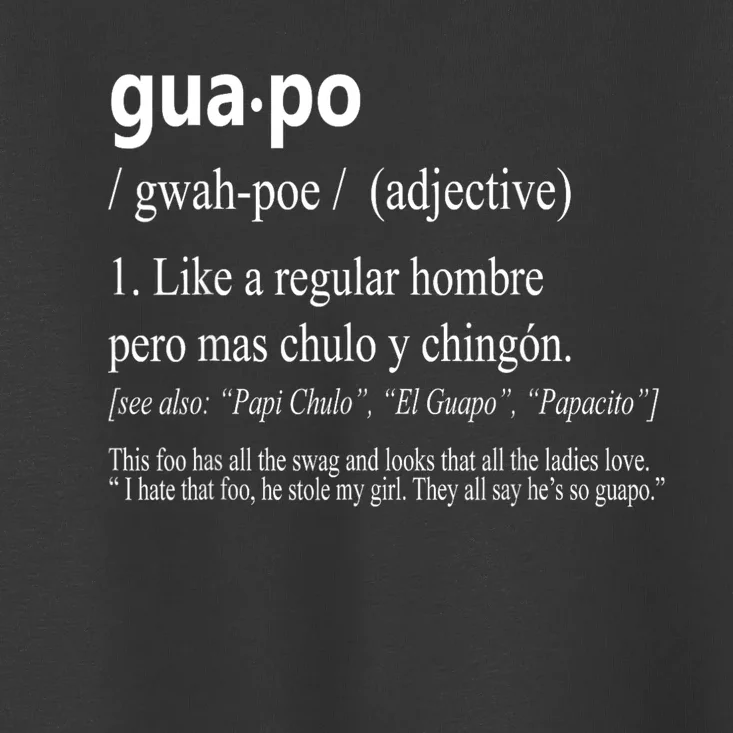 Guapo Like A Regular Hombre Pero Mas Men Women Gift Funny Toddler T-Shirt