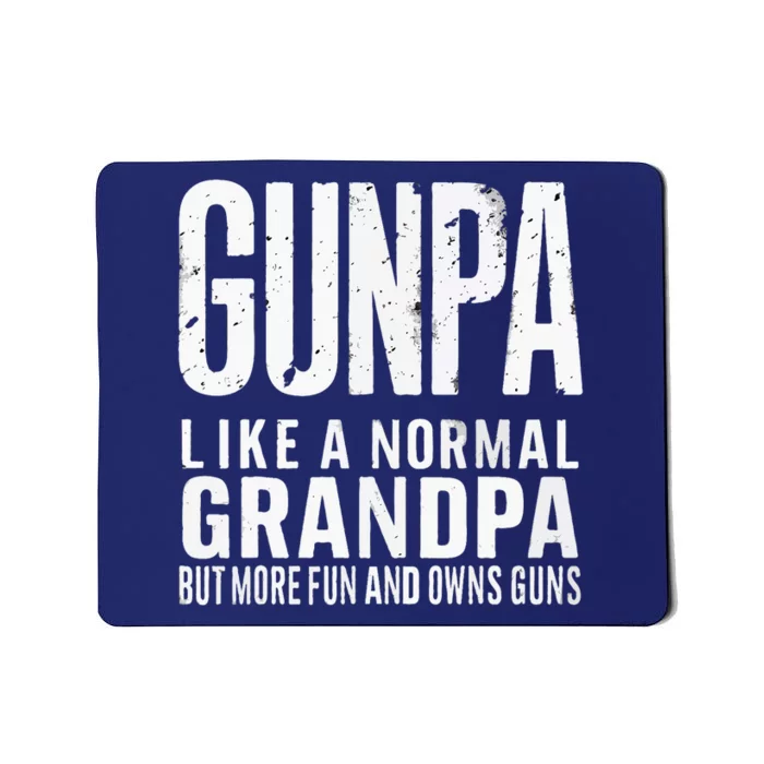 Gunpa Like A Normal Grandpa But More Fun And Owns Guns Funny Mousepad