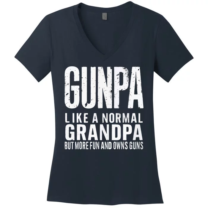 Gunpa Like A Normal Grandpa But More Fun And Owns Guns Funny Women's V-Neck T-Shirt