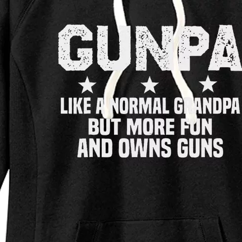 Gunpa Like A Normal Grandpa But More Fun And Owns Guns Women's Fleece Hoodie