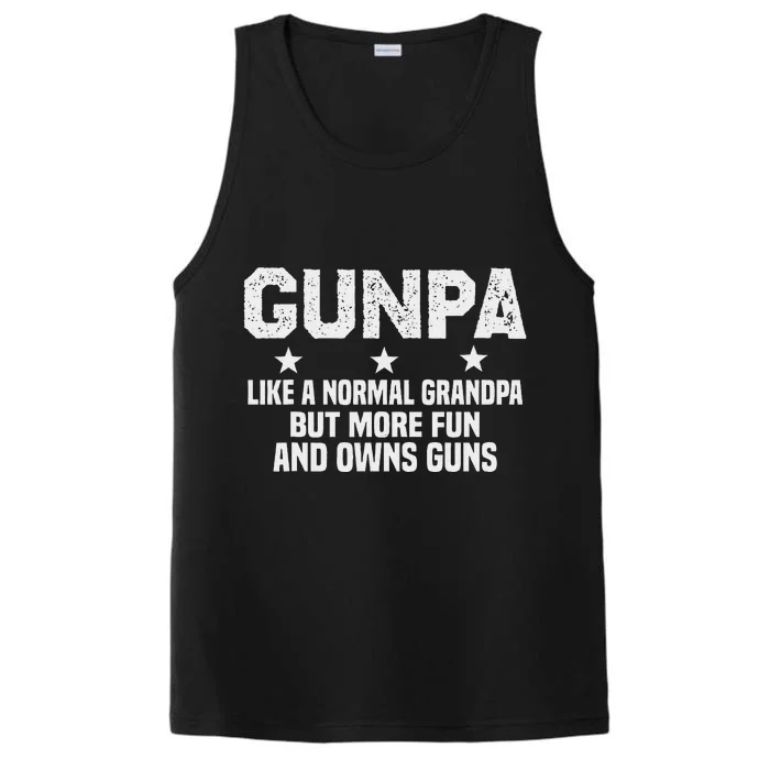 Gunpa Like A Normal Grandpa But More Fun And Owns Guns Performance Tank