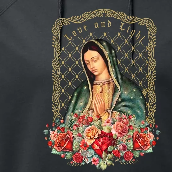 Guadalupe Love And Light Virgen De Guadalupe Gifts Performance Fleece Hoodie