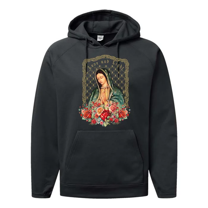 Guadalupe Love And Light Virgen De Guadalupe Gifts Performance Fleece Hoodie