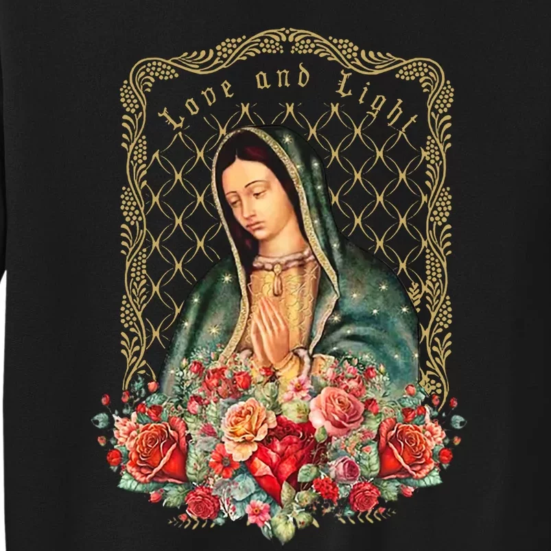 Guadalupe Love And Light Virgen De Guadalupe Gifts Tall Sweatshirt