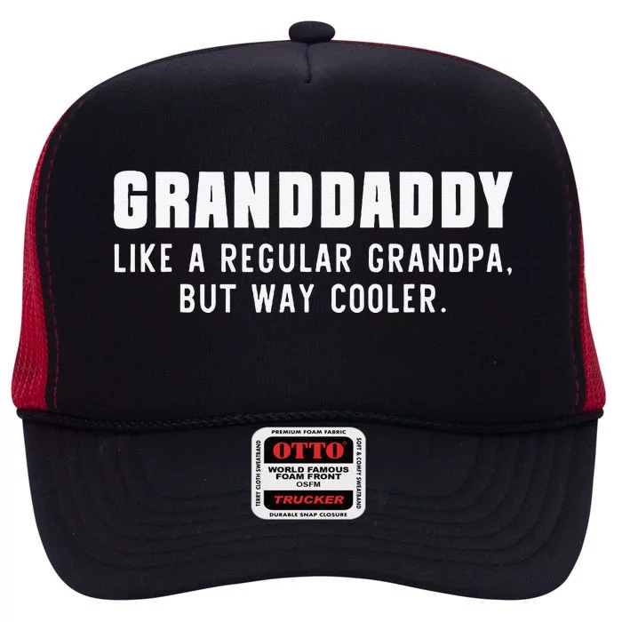 Granddaddy Like A Grandpa But Way Cooler Only Much High Crown Mesh Trucker Hat