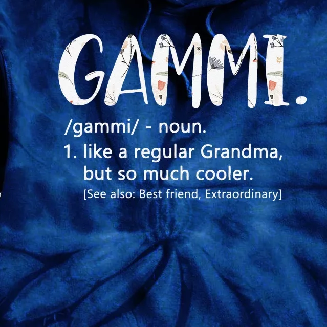 Gammi Like A Regular Grandma But Cooler Mother's Day Gammi Tie Dye Hoodie