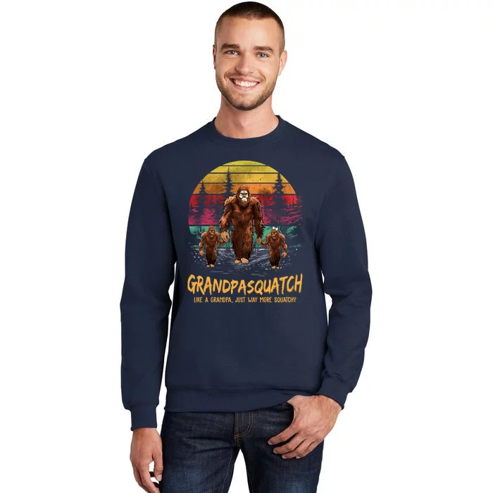 Grandpasquatch Like A Grandpa Just Way More Squatchy Funny Tall Sweatshirt