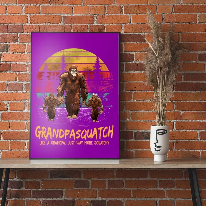 Grandpasquatch Like A Grandpa Just Way More Squatchy Funny Poster