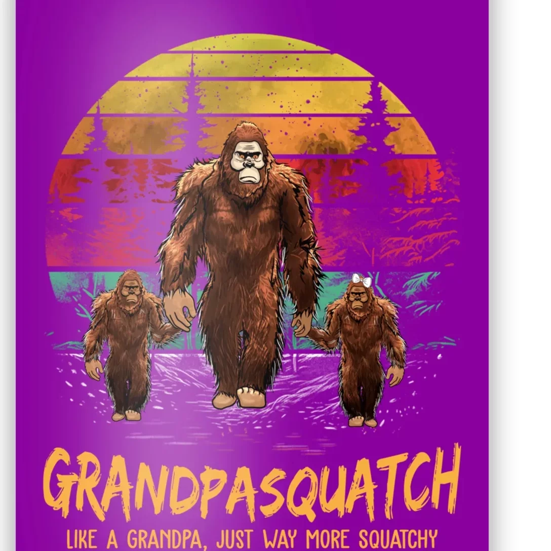 Grandpasquatch Like A Grandpa Just Way More Squatchy Funny Poster