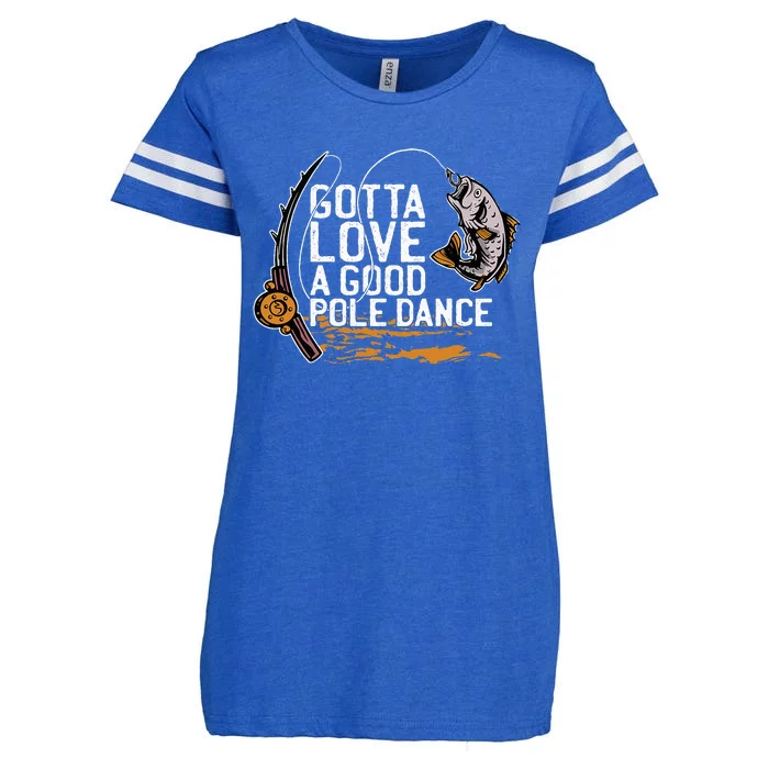 Gotta Love A Good Pole Dance Fisher Fishing Fish Angler Enza Ladies Jersey Football T-Shirt