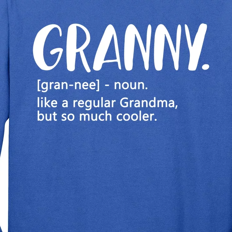 Granny Like A Regular Grandma But Cooler Mothers Day Granny Gift Tall Long Sleeve T-Shirt