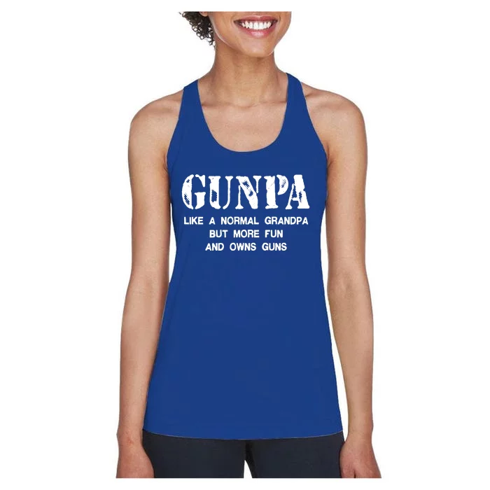 Gunpa Like A Normal Grandpa But More Fun And Owns Guns Women's Racerback Tank